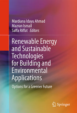Ahmad, Mardiana Idayu - Renewable Energy and Sustainable Technologies for Building and Environmental Applications, e-kirja