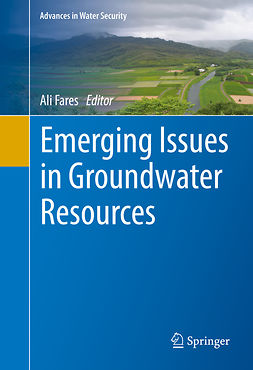Fares, Ali - Emerging Issues in Groundwater Resources, ebook