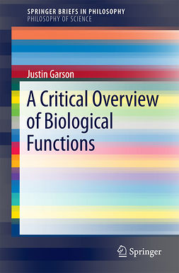 Garson, Justin - A Critical Overview of Biological Functions, ebook