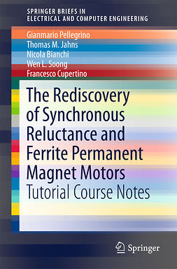Bianchi, Nicola - The Rediscovery of Synchronous Reluctance and Ferrite Permanent Magnet Motors, ebook