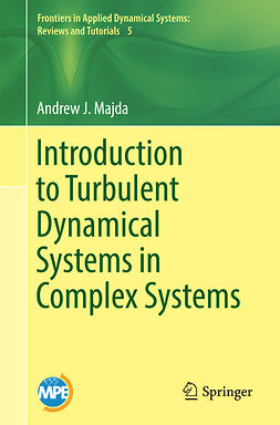 Majda, Andrew J. - Introduction to Turbulent Dynamical Systems in Complex Systems, ebook