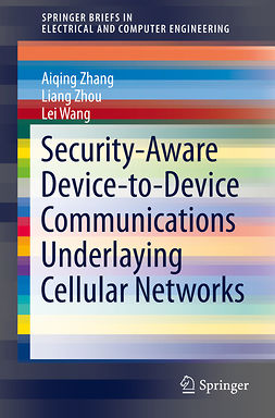 Wang, Lei - Security-Aware Device-to-Device Communications Underlaying Cellular Networks, ebook