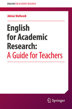 Wallwork, Adrian - English for Academic Research:  A Guide for Teachers, ebook