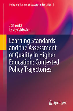 Vidovich, Lesley - Learning Standards and the Assessment of Quality in Higher Education: Contested Policy Trajectories, e-bok