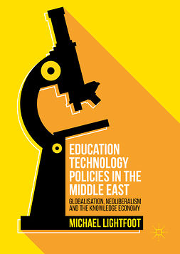 Lightfoot, Michael - Education Technology Policies in the Middle East, ebook