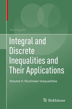 Qin, Yuming - Integral and Discrete Inequalities and Their Applications, ebook