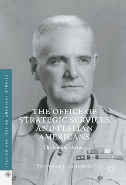 LaGumina, Salvatore J. - The Office of Strategic Services and Italian Americans, e-bok