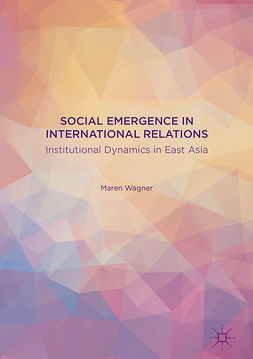 Wagner, Maren - Social Emergence in International Relations, ebook