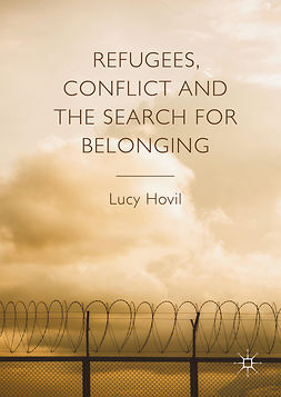 Hovil, Lucy - Refugees, Conflict and the Search for Belonging, ebook