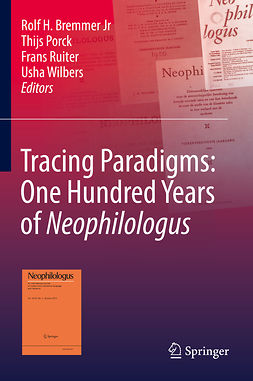 Jr, Rolf H. Bremmer - Tracing Paradigms: One Hundred Years of Neophilologus, ebook