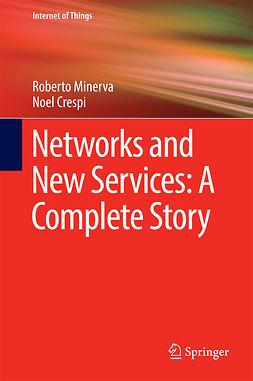 Crespi, Noel - Networks and New Services: A Complete Story, ebook