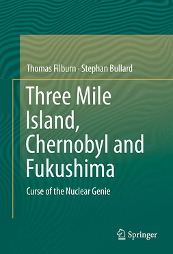 Bullard, Stephan - Three Mile Island, Chernobyl and Fukushima, e-bok