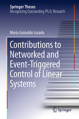 Losada, María Guinaldo - Contributions to Networked and Event-Triggered Control of Linear Systems, ebook