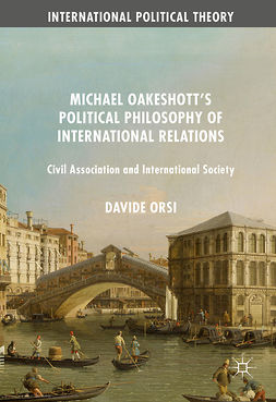Orsi, Davide - Michael Oakeshott's Political Philosophy of International Relations, e-kirja