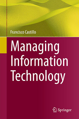 Castillo, Francisco - Managing Information Technology, ebook