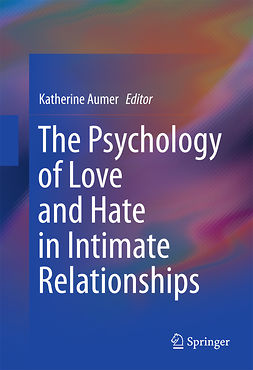 Aumer, Katherine - The Psychology of Love and Hate in Intimate Relationships, e-kirja