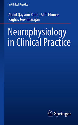 Ghouse, Ali T. - Neurophysiology in Clinical Practice, e-bok