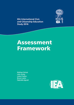 Agrusti, Gabriella - IEA International Civic and Citizenship Education Study 2016 Assessment Framework, e-kirja