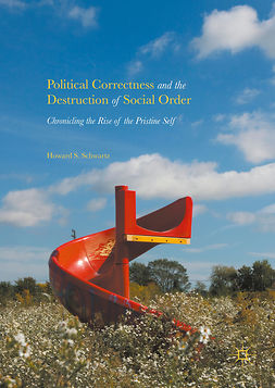 Schwartz, Howard S. - Political Correctness and the Destruction of Social Order, ebook