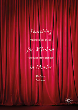 Gilmore, Richard - Searching for Wisdom In Movies, ebook