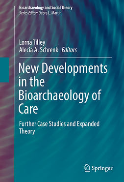 Schrenk, Alecia A. - New Developments in the Bioarchaeology of Care, ebook