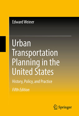 Weiner, Edward - Urban Transportation Planning in the United States, ebook