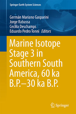 Deschamps, Cecilia - Marine Isotope Stage 3 in Southern South America, 60 KA B.P.-30 KA B.P., e-bok