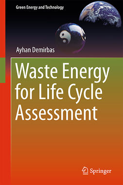 Demirbas, Ayhan - Waste Energy for Life Cycle Assessment, ebook