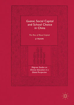 Ruan, Ji - Guanxi, Social Capital and School Choice in China, ebook