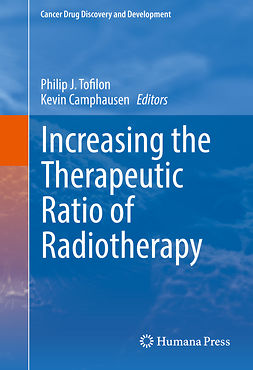 Camphausen, Kevin - Increasing the Therapeutic Ratio of Radiotherapy, e-bok