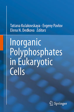Dedkova, Elena N. - Inorganic Polyphosphates in Eukaryotic Cells, ebook