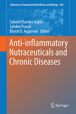 Aggarwal, Bharat B. - Anti-inflammatory Nutraceuticals and Chronic Diseases, ebook