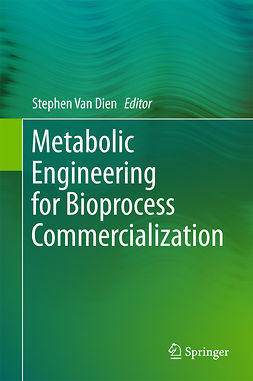 Dien, Stephen Van - Metabolic Engineering for Bioprocess Commercialization, ebook