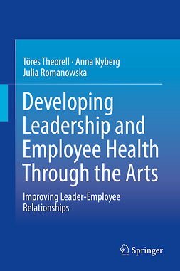 Nyberg, Anna - Developing Leadership and Employee Health Through the Arts, e-bok