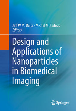 Bulte, Jeff W.M. - Design and Applications of Nanoparticles in Biomedical Imaging, ebook