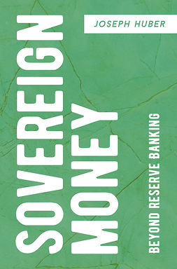 Huber, Joseph - Sovereign Money, ebook