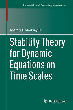 Martynyuk, Anatoly A. - Stability Theory for Dynamic Equations on Time Scales, ebook