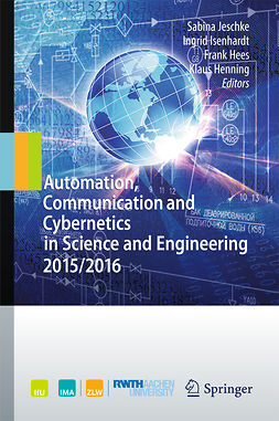 Hees, Frank - Automation, Communication and Cybernetics in Science and Engineering 2015/2016, e-bok