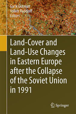 Gutman, Garik - Land-Cover and Land-Use Changes in Eastern Europe after the Collapse of the Soviet Union in 1991, ebook