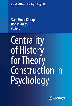 Klempe, Sven Hroar - Centrality of History for Theory Construction in Psychology, ebook