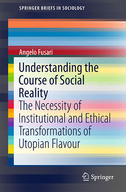 Fusari, Angelo - Understanding the Course of Social Reality, ebook