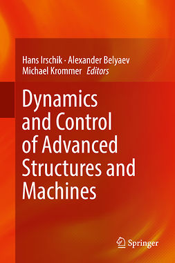Belyaev, Alexander - Dynamics and Control of Advanced Structures and Machines, e-bok