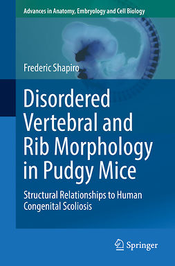Shapiro, Frederic - Disordered Vertebral and Rib Morphology in Pudgy Mice, ebook