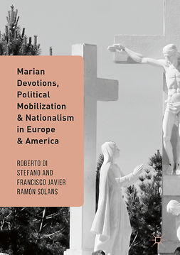 Solans, Francisco Javier Ramón - Marian Devotions, Political Mobilization, and Nationalism in Europe and America, ebook