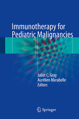 Gray, Juliet C. - Immunotherapy for Pediatric Malignancies, ebook