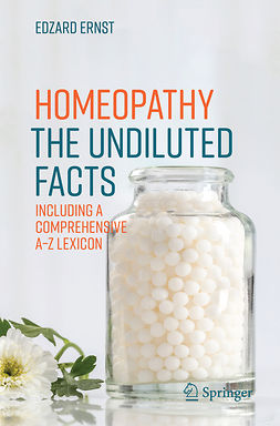 Ernst, Edzard - Homeopathy - The Undiluted Facts, ebook