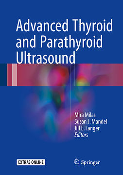 Langer, Jill E. - Advanced Thyroid and Parathyroid Ultrasound, e-bok