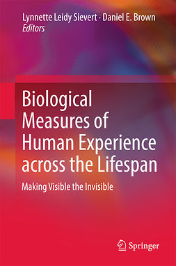 Brown, Daniel E. - Biological Measures of Human Experience across the Lifespan, e-bok