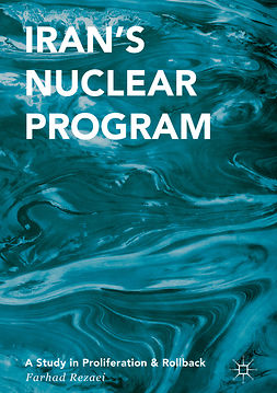 Rezaei, Farhad - Iran’s Nuclear Program, ebook