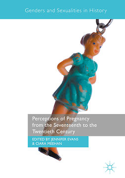 Evans, Jennifer - Perceptions of Pregnancy from the Seventeenth to the Twentieth Century, e-bok